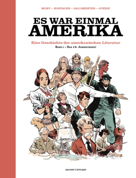 Es war einmal Amerika - Eine Geschichte der amerikanischen Literatur – Band 1: Das 19. Jahrhundert